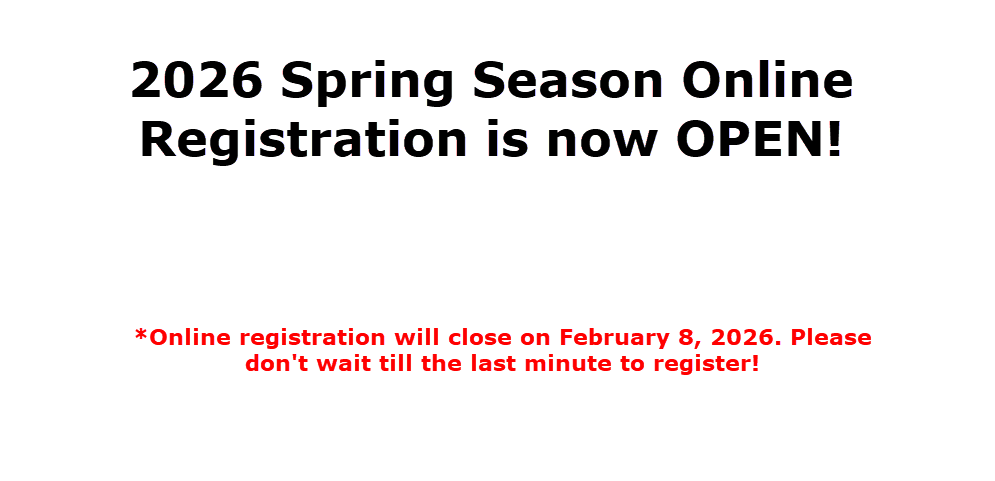 2026 Spring Season Registration is now OPEN!